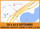 6 au 8 septembre | FERMETURE COMPLÈTE | ENTRÉE 117 POUR A-15 SUD