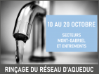 10 octobre | Programme de rinçage des conduites d’aqueduc | Secteurs Mont-Gabriel et Entremonts