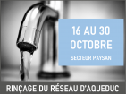 16 octobre | Programme de rinçage des conduites d’aqueduc | Secteur Paysan