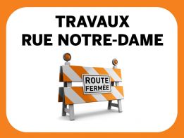 Du 25 juin à la mi-septembre | Travaux rue Notre-Dame