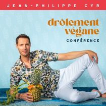 Drôlement végane | Avec Jean-Philippe Cyr 
