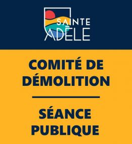 Séance publique du comité de démolition | 400, boul. de Sainte-Adèle