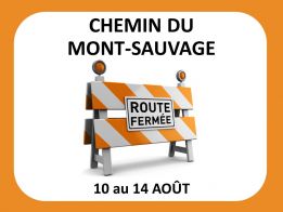 10 au 14 août | Fermeture complète du chemin du Mont-Sauvage