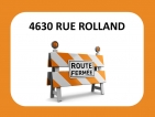 FERMETURE DE RUE | 4630 RUE ROLLAND 