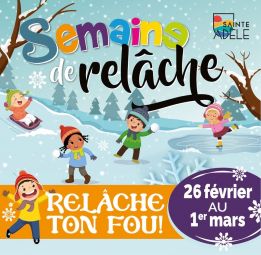 Semaine de relâche | Relâche ton fou! 