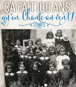 Ça fait 100 ans qu’on Chante-au-vent!